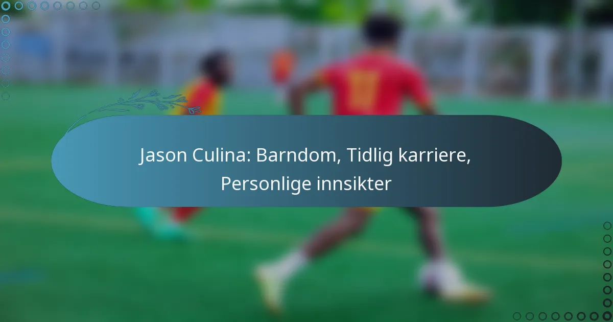 Read more about the article Jason Culina: Barndom, Tidlig karriere, Personlige innsikter
