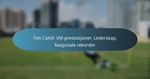 Read more about the article Tim Cahill: VM-prestasjoner, Lederskap, Nasjonale rekorder