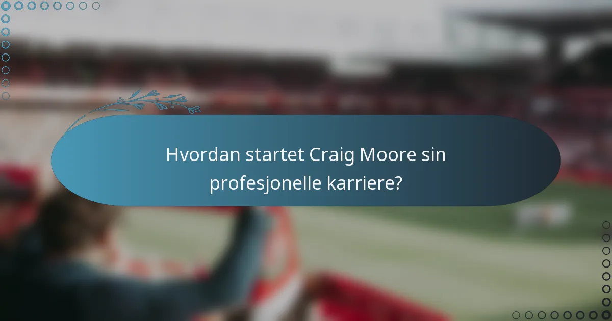 Hvordan startet Craig Moore sin profesjonelle karriere?